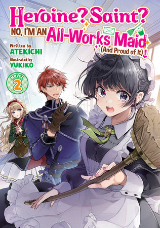 Heroine? Saint? No, I'm an All-Works Maid (And Proud of It)! Vol. 2